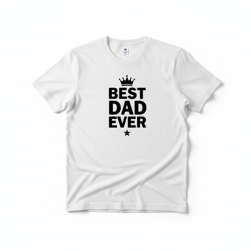 White t-shirt with bold black vinyl text Best Dad Ever with crown graphic